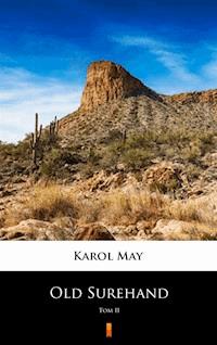 Old Surehand. Old Surehand. Tom II - Karol May - ebook