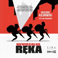 Niewidzialna Ręka - Grzegorz Kalinowski - ebook + audiobook + książka