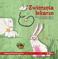 Zwierzęta lekarze - Trius Angie, Doran Mark, Blasco Julio Antonio - książka