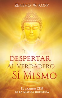 El despertar al Verdadero Sí Mismo - Zensho W. Kopp - ebook