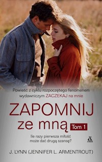 Zapomnij ze mną Tom 1 - J. Lynn - książka