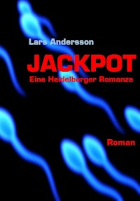Jackpot - eine Heidelberger Romanze - Lars Andersson - ebook