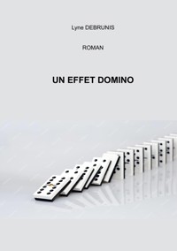 Un effet domino - Lyne DEBRUNIS - ebook
