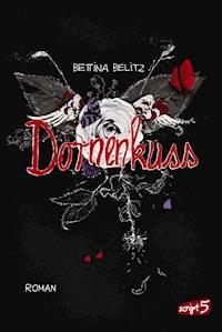 Dornenkuss - Bettina Belitz - ebook
