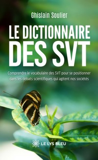 Le dictionnaire des SVT - Ghislain Soulier - ebook