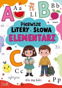 Pierwsze litery i słowa. Elementarz - zbiorowa praca - książka