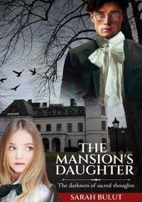 THE MANSION´S DAUGHTER - Sarah Bulut - ebook