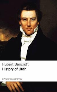 History of Utah - Hubert Bancroft - ebook