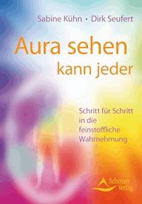 Aura sehen kann jeder - Sabine Kühn - ebook