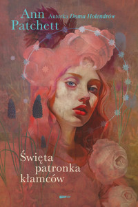 Święta patronka kłamców - Ann Patchett - ebook + książka