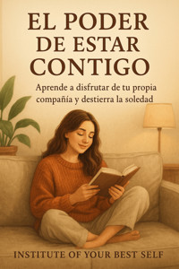 El poder de estar contigo - Equipo Institute of Your Best Self - ebook