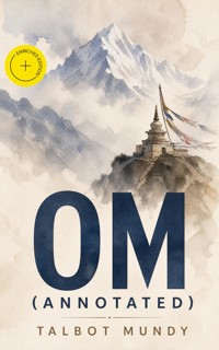 OM (Annotated) - Talbot Mundy - ebook