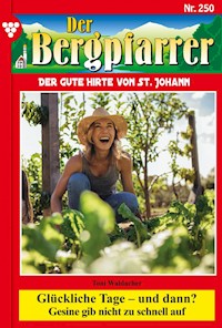 Glückliche Tage – und dann? - Toni Waidacher - ebook