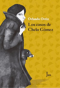 Los casos de Chelo Gómez - Orlando Ortiz - ebook