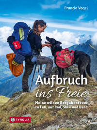 Aufbruch ins Freie - Francie Vogel - ebook