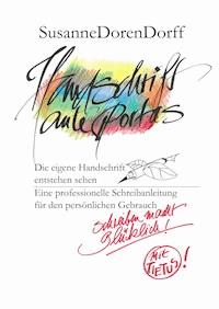 Handschrift ante portas - schreiben macht glücklich - Susanne Dorendorff - ebook