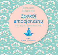 Spokój emocjonalny - Bernardo Stamateas - ebook + audiobook + książka