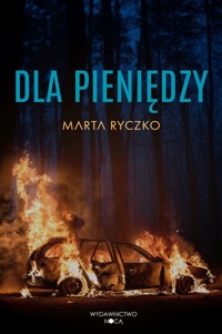 Dla pieniędzy - Marta Ryczko - ebook + książka