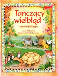 Tańczący wielbłąd i inne bajki Ezopa - Anna Milbourne - ebook