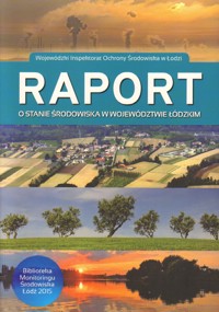 Raport o stanie środowiska w województwie łódzkim - zbiorowa praca - ebook