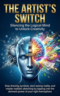 The Artist's Switch: Silencing the Logical Mind to Unlock Creativity - Brianna Lewis - ebook