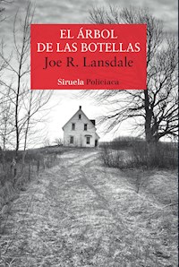 El árbol de las botellas - Joe R. Lansdale - ebook