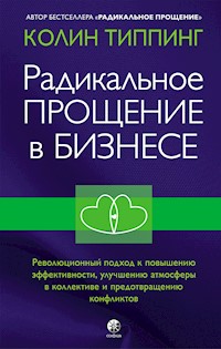 Радикальное Прощение в бизнесе - Колин Типпинг - ebook