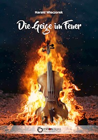 Die Geige im Feuer - Harald Wieczorek - ebook
