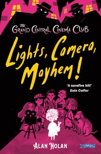 Lights, Camera, Mayhem! - Alan Nolan - ebook
