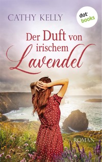 Der Duft von irischem Lavendel - Cathy Kelly - ebook
