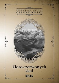 Złoto czerwonych skał - Ossendowski Ferdynand Antoni - książka