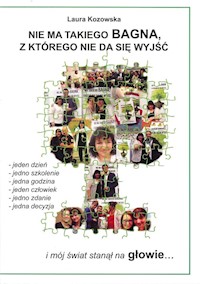 Nie ma takiego bagna, z którego nie da się wyjść - Kozowska Laura - książka