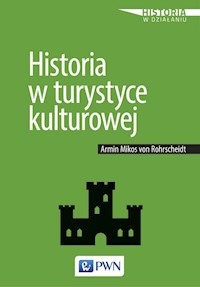 Historia w turystyce kulturowej - von Rohrscheidt Armin Mikos - książka