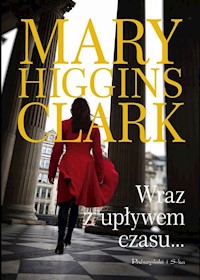 Wraz z upływem czasu - Clark Mary Higgins - książka