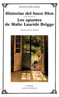 Historias del buen Dios; Los apuntes de Malte Laurids Brigge - Rainer Mª Rilke - ebook