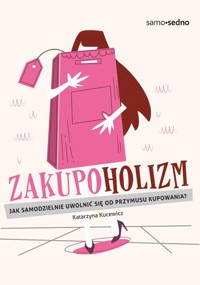 Zakupoholizm - Kucewicz Katarzyna - książka