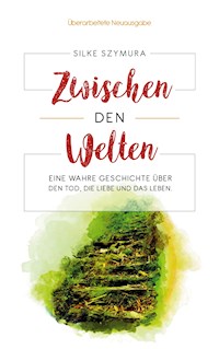 Zwischen den Welten - Silke Szymura - ebook