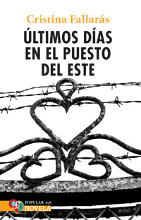 Últimos días en el Puesto del Este - Cristina Fallarás - ebook