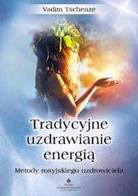 Tradycyjne uzdrawianie energią - Tschenze Vadim - książka