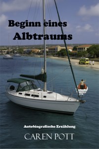 Beginn eines Albtraums - Caren Pott - ebook