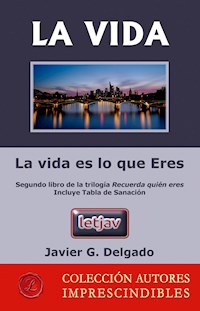 La vida - Javier G. Delgado - ebook