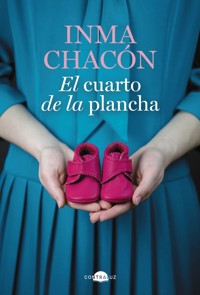 El cuarto de la plancha - Inma Chacón - ebook