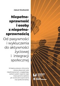 Niepełnosprawność i osoby z niepełnosprawnością - Jakub Niedbalski - książka