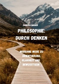 Philosophie: Durch Denken - Sandra Mauer - ebook
