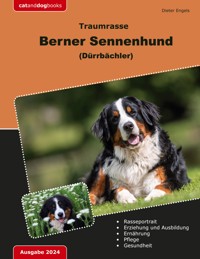 Traumrasse Berner Sennenhund - Dieter Engels - ebook