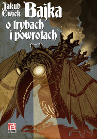 Bajka o trybach i powrotach - Ćwiek Jakub - ebook + audiobook