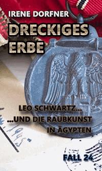 Dreckiges Erbe - Irene Dorfner - ebook