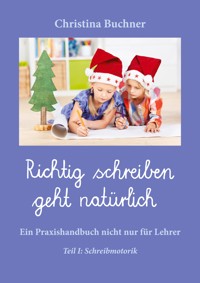 Richtig Schreiben geht natürlich - Christina Buchner - ebook