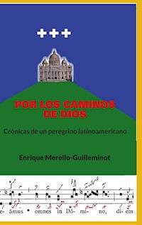 Por los caminos de Dios - Enrique Merello-Guilleminot - ebook