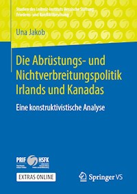 Die Abrüstungs- und Nichtverbreitungspolitik Irlands und Kanadas - Una Jakob - ebook